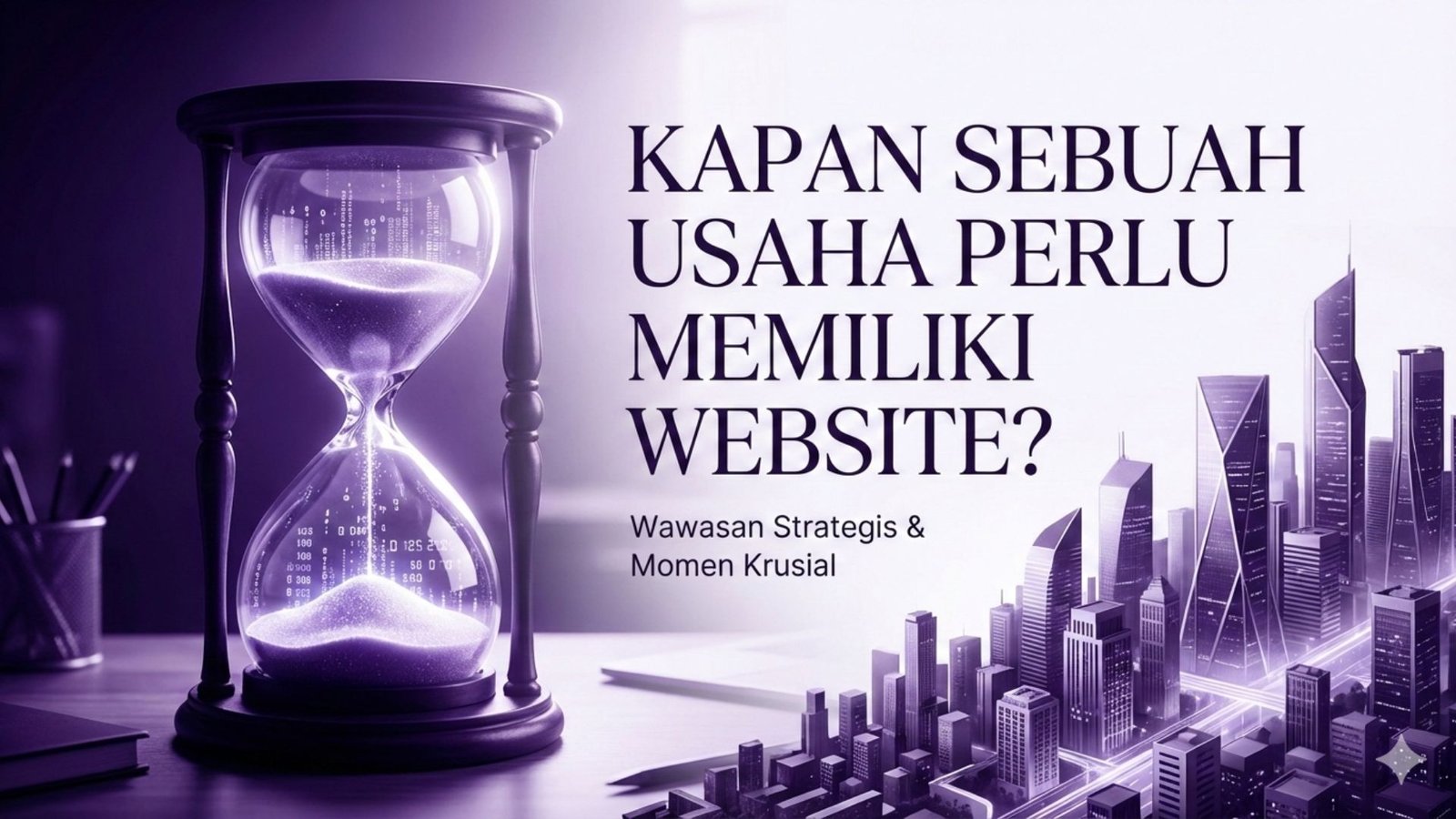 Kapan Sebuah Usaha Perlu Memiliki Website?